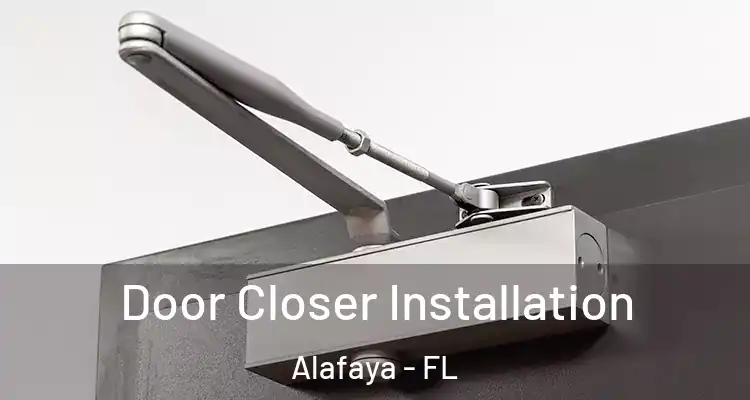  Door Closer Installation Alafaya - FL