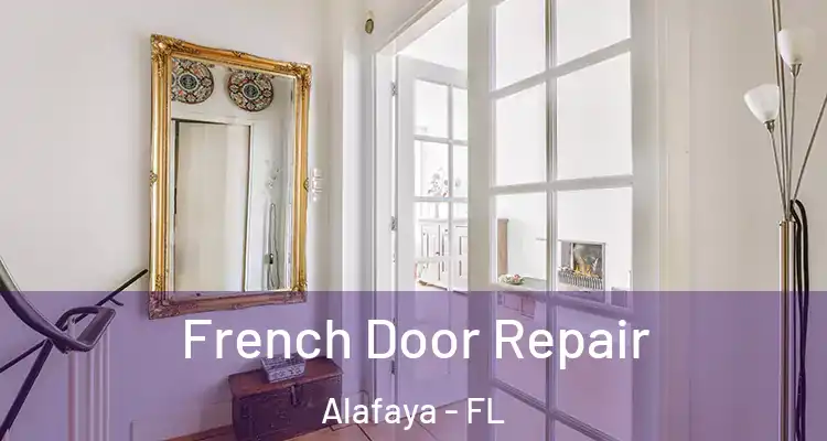  French Door Repair Alafaya - FL