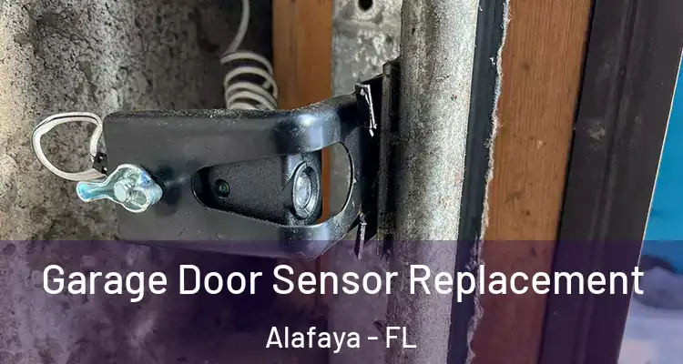  Garage Door Sensor Replacement Alafaya - FL