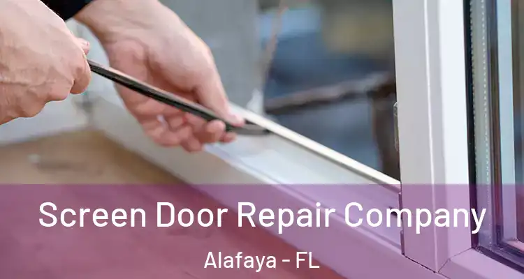  Screen Door Repair Company Alafaya - FL