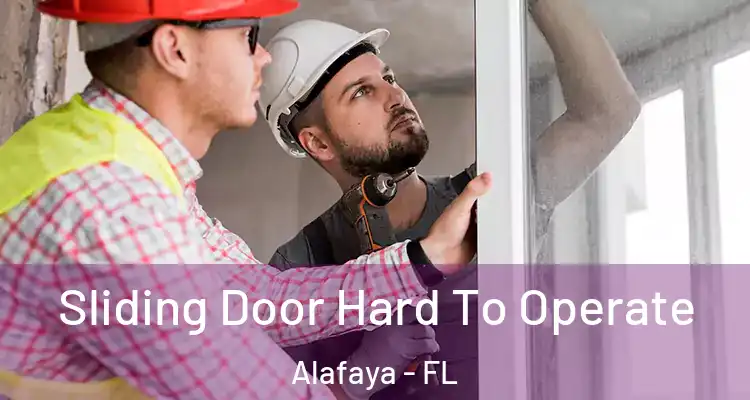  Sliding Door Hard To Operate Alafaya - FL