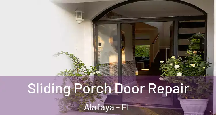  Sliding Porch Door Repair Alafaya - FL